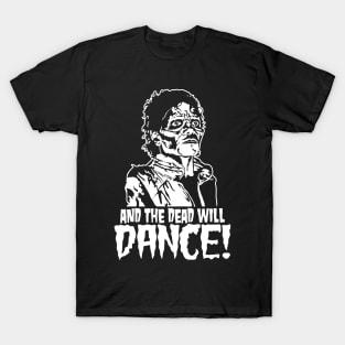 And The Dead Will Dance T-Shirt